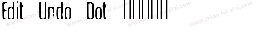 Edit Undo Dot字体转换